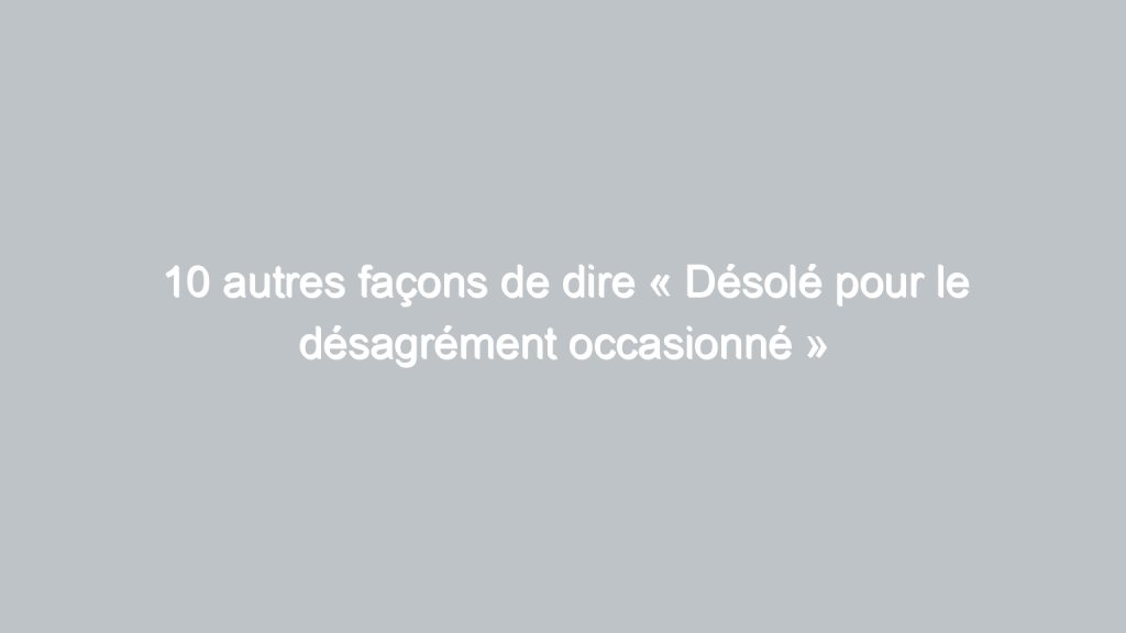 12 autres façons de dire « Premièrement, deuxièmement, troisièmement