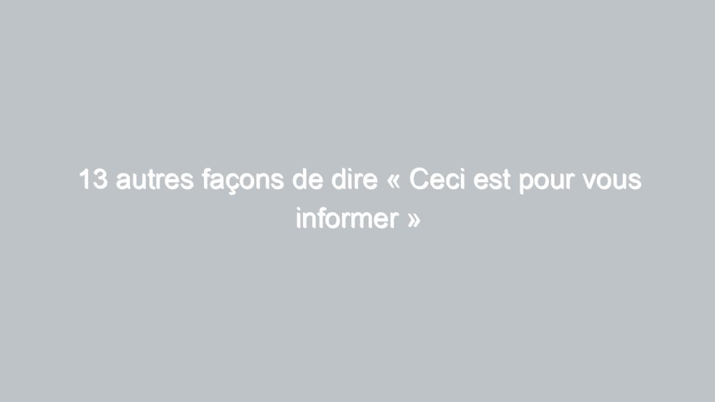 Image showcasing 10 autres façons de dire « Merci pour l’information